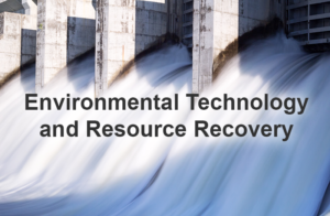 Environmental technology and resource recovery